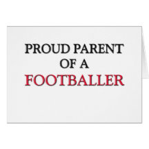 Proud Parent Of A FOOTBALLER Cards