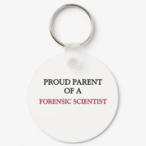 Proud Parent Of A FORENSIC SCIENTIST keychains by professions Proud Parent Of A FORENSIC SCIENTIST keychains