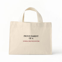 Proud Parent Of A GENERAL PRACTICE DOCTOR bags by professions Proud Parent Of A GENERAL PRACTICE DOCTOR bags