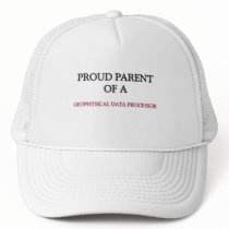 Proud Parent Of A GEOPHYSICAL DATA PROCESSOR hats by professions Proud Parent Of A GEOPHYSICAL DATA PROCESSOR hats