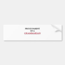 Proud Parent Of A GRAMMARIAN Bumper Sticker