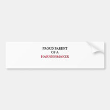 Proud Parent Of A HARNESSMAKER Bumper Sticker
