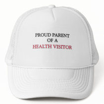 Proud Parent Of A HEALTH VISITOR hats