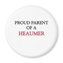 Proud Parent Of A HEAUMER magnets