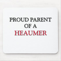 Proud Parent Of A HEAUMER mousepads