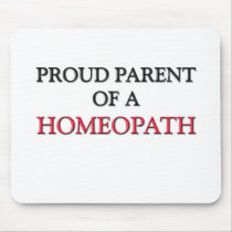 Proud Parent Of A HOMEOPATH mousepads by professions Proud Parent Of A HOMEOPATH mousepads