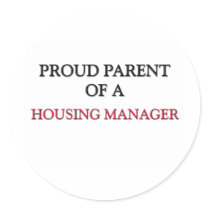Proud Parent Of A HOUSING MANAGER stickers