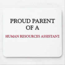 Proud Parent Of A HUMAN RESOURCES ASSISTANT mousepads by professions Proud Parent Of A HUMAN RESOURCES ASSISTANT mousepads