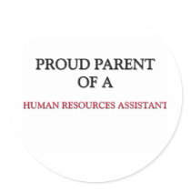 Proud Parent Of A HUMAN RESOURCES ASSISTANT stickers by professions Proud Parent Of A HUMAN RESOURCES ASSISTANT stickers