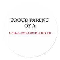 Proud Parent Of A HUMAN RESOURCES OFFICER stickers by professions Proud Parent Of A HUMAN RESOURCES OFFICER stickers