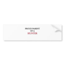 Proud Parent Of A HUNTER bumper stickers by professions Proud Parent Of A HUNTER bumper stickers