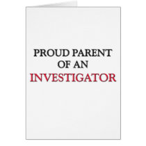 Proud Parent Of A INVESTIGATOR cards