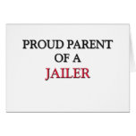 Proud Parent Of A JAILER Greeting Card