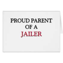 Proud Parent Of A JAILER cards
