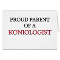 Proud Parent Of A KONIOLOGIST cards