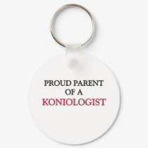 Proud Parent Of A KONIOLOGIST keychains