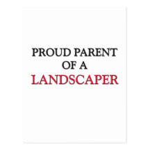 Proud Parent Of A LANDSCAPER Postcards