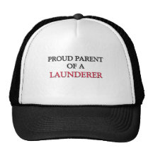 Proud Parent Of A LAUNDERER Hat