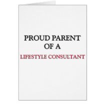 Proud Parent Of A LIFESTYLE CONSULTANT cards