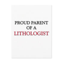 Proud Parent Of A LITHOLOGIST postcards by professions Proud Parent Of A LITHOLOGIST postcards