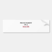 Proud Parent Of A MACER Bumper Sticker