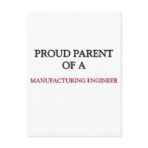 Proud Parent Of A MANUFACTURING ENGINEER postcards by professions Proud Parent Of A MANUFACTURING ENGINEER postcards