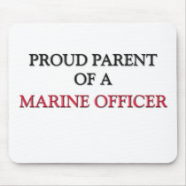 Proud Parent Of A MARINE OFFICER mousepads