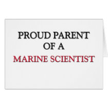 Proud Parent Of A MARINE SCIENTIST cards by professions Proud Parent Of A MARINE SCIENTIST cards