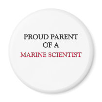 Proud Parent Of A MARINE SCIENTIST magnets by professions Proud Parent Of A MARINE SCIENTIST magnets