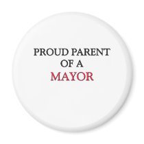 Proud Parent Of A MAYOR magnets by professions Proud Parent Of A MAYOR magnets