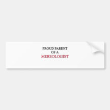 Proud Parent Of A MEREOLOGIST Bumper Sticker