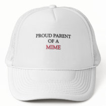 Proud Parent Of A MIME hats