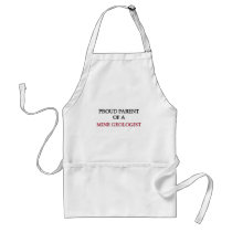 Proud Parent Of A MINE GEOLOGIST aprons by professions Proud Parent Of A MINE GEOLOGIST aprons