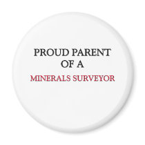 Proud Parent Of A MINERALS SURVEYOR magnets by professions Proud Parent Of A MINERALS SURVEYOR magnets
