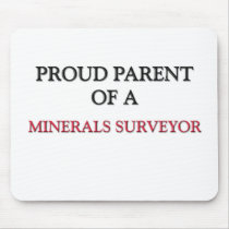 Proud Parent Of A MINERALS SURVEYOR mousepads by professions Proud Parent Of A MINERALS SURVEYOR mousepads