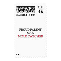 Proud Parent Of A MOLE CATCHER postage