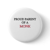 Proud Parent Of A MONK buttons by professions Proud Parent Of A MONK buttons