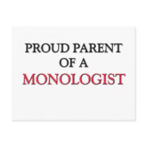 Proud Parent Of A MONOLOGIST postcards by professions Proud Parent Of A MONOLOGIST postcards