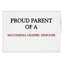 Proud Parent Of A MULTIMEDIA GRAPHIC DESIGNER cards