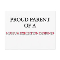 Proud Parent Of A MUSEUM EXHIBITION DESIGNER postcards