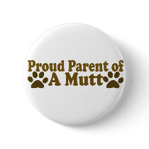 Proud Parent of a Mutt buttons by EllesPlanet Proud Parent of a Mutt buttons
