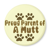 Proud Parent of a Mutt magnets by EllesPlanet Proud Parent of a Mutt magnets
