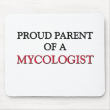 Proud Parent Of A MYCOLOGIST Mouse Pads
