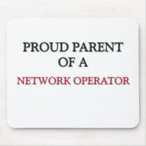 Proud Parent Of A NETWORK OPERATOR mousepads