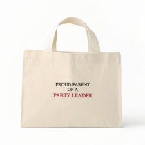 Proud Parent Of A PARTY LEADER bags by professions Proud Parent Of A PARTY LEADER bags