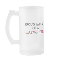 Proud Parent Of A PLAYWRIGHT mugs by professions Proud Parent Of A PLAYWRIGHT mugs