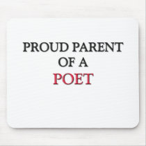 Proud Parent Of A POET mousepads