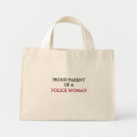 Proud Parent Of A POLICE WOMAN Canvas Bags
