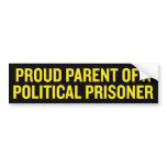 Proud Parent of a Political Prisoner Stickers bumper stickers