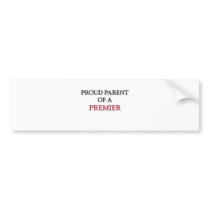 Proud Parent Of A PREMIER bumper stickers by professions Proud Parent Of A PREMIER bumper stickers